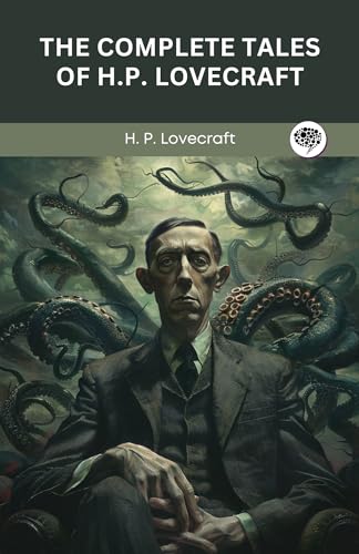 The Complete Tales of H.P. Lovecraft (Grapevine edition) (English Edition)