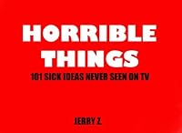 Horrible Things 1463521308 Book Cover