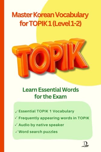 Master Korean Vocabulary for TOPIK 1 (Level 1-2): Learn Essential Words for the Exam