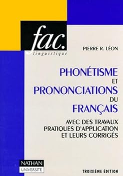Paperback Phonétisme et prononciations du français, 2e édition. Avec des travaux pratiques d'application et leurs corrigés [French] Book