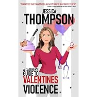 A Caterer's Guide to Valentines and Violence