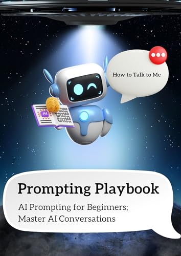 AI Playbook for Beginners 2025: Master AI Conversations with Prompting Playbook (The 9 to 5 Life for Office Workers 3)