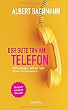  Der gute Ton am Telefon: Klare Ansage – Geniale Tipps für den Terminverkauf