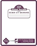  Ecris et Dessine: Carnet De Dessin Et D\'écriture: 2/3 Page Blanche, 1/3 Grand Carreaux Scolaires  Cahier Travaux Pratiques, Activités Manuelles, ... Préscolaire, Elémentaire  Simple