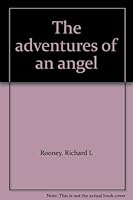 The adventures of an angel B0007FQXWC Book Cover