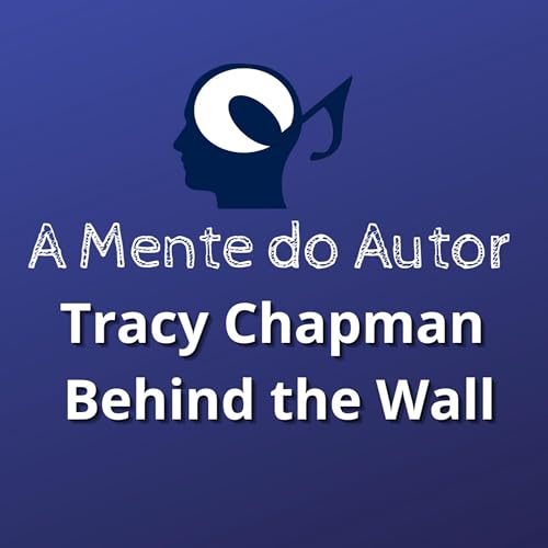 S1E8 - Tracy Chapman - Behind the Wall - Tradu&ccedil;&atilde;o Comentada VPC