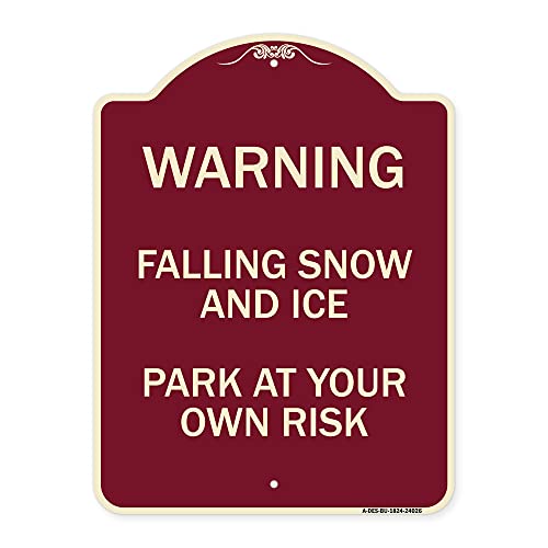 SignMission Designer Series Sign - Falling Snow and Ice - Park at Your Own Risk | Burgundy 18" x 24" Heavy-Gauge Aluminum Architectural Sign | Protect Your Business & Municipality | Made in The USA