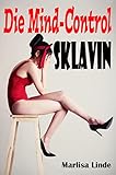  Die Mind-Control Sklavin