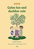 Gutes tun und dankbar sein