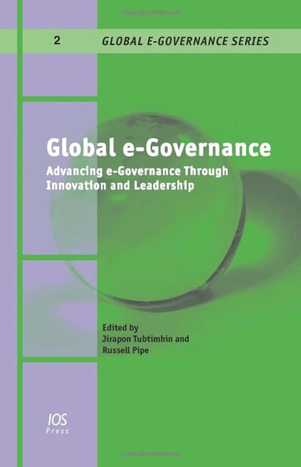 Buy Global e-Governance: Advancing e-Governance Through Innovation and Leadership: v. 2 (Global E-Governance Series) — BookShops.in