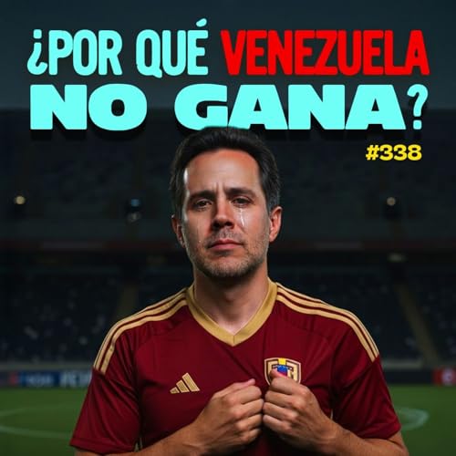 『¿Por qué Venezuela no gana? – Bla Bla Bla #338』のカバーアート