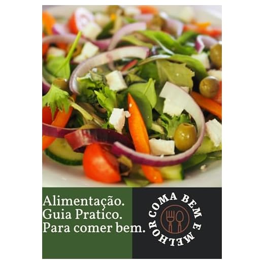 Alimentação Saudável: Guia Prático para uma Vida Melhor: Guia Prático para uma Vida Melhor