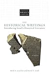 The Historical Writings: Introducing Israel's Historical Literature (Introducing Israel's Scriptures)