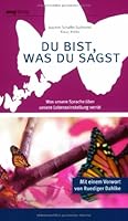 Du bist, was du sagst 363606343X Book Cover