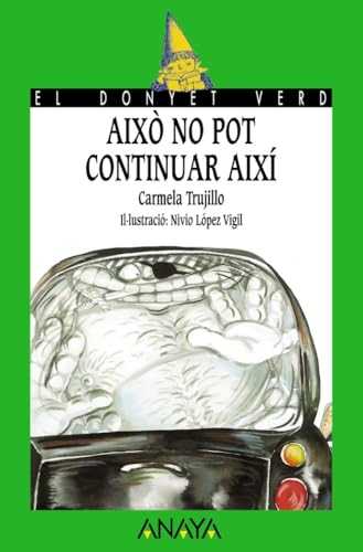 Això no pot continuar així (LITERATURA INFANTIL - El Duende Verde (C. Valenciana))