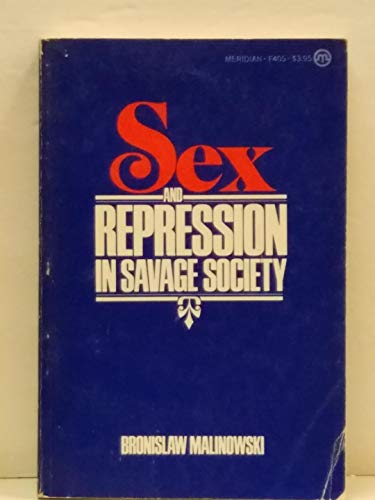 Sex and Repression in Savage Society B000LA0Y9G Book Cover