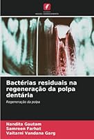 Bactérias residuais na regeneração da polpa dentária 6205290685 Book Cover