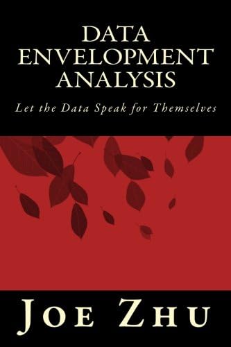 Data Envelopment Analysis: Let the Data Speak for Themselves