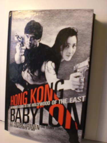 Hong Kong Babylon: An Insider's Guide to the Hollywood of the East