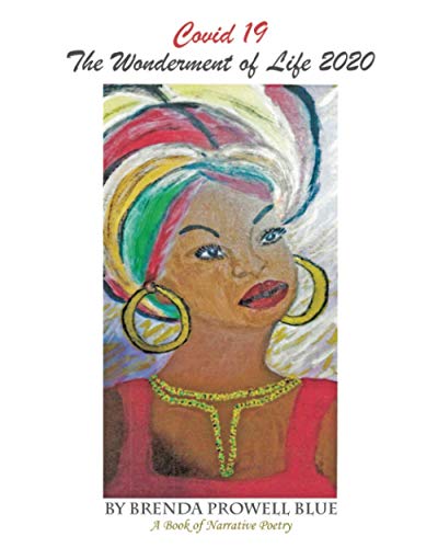 Covid 19: The Wonderment of Life 2020