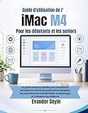  Guide d\'utilisation de l\' iMac M4 Pour les débutants et les seniors