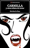  Carmilla y otros relatos de terror: 85 (Selección clásicos universales)