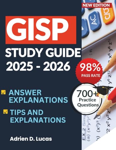 GISP STUDY GUIDE 2025-2026: The Ultimate Exam Prep for Geographic Information Systems Professional With 8 Full Length Practice Tests, Clear Answers and Explanations