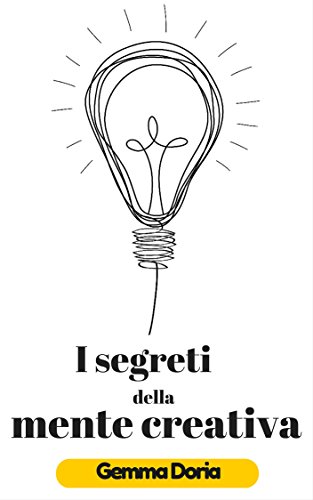 I segreti della mente creativa: Pensiero laterale