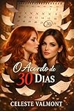 O acordo de 30 dias (Portuguese Edition)