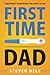 First Time Dad: Pregnancy Handbook for Dads-To-Be (What to Expect for the Next 9 Months)