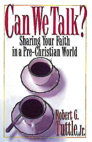Can We Talk: Sharing Your Faith in a Pre-Christian World