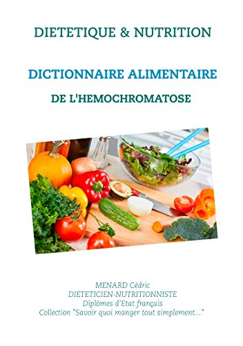 Télécharger Dictionnaire alimentaire de l'hémochromatose PDF