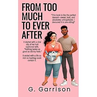 From Too Much to Ever After Audiolibro Por G Garrison arte de portada