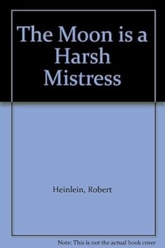 Mass Market Paperback The Moon is a Harsh Mistress Book