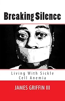 Paperback Breaking Silence: Living With Sickle Cell Anemia Book