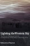 Lighting the Western Sky - The Hearst Pilgrimage and the Establishment of the Baha'i Faith in the West