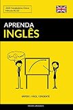 Aprenda Inglês - Rápido / Fácil / Eficiente: 2000 Vocabulários Chave