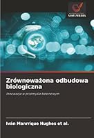Zrównowazona odbudowa biologiczna: Innowacje w przemysle betonowym (Polish Edition) 6206764214 Book Cover