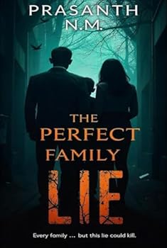 Hardcover The Perfect Family Lie: A Bone-Chilling Psychological Thriller That Will Keep You Guessing Until the Last Page. Book