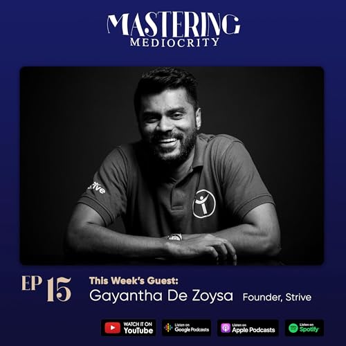 Gayantha De Zoysa - What It Takes To Strive