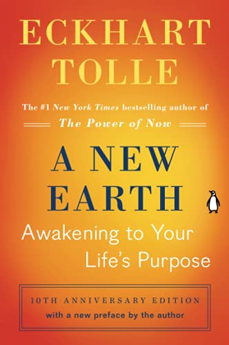 A New Earth: Awakening to Your Life's Purpose (Oprah's Book Club, Selection 61)