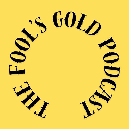 The Fool's Gold Podcast cover art