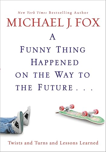 A Funny Thing Happened on the Way to the Future: Twists and Turns and Lessons Learned