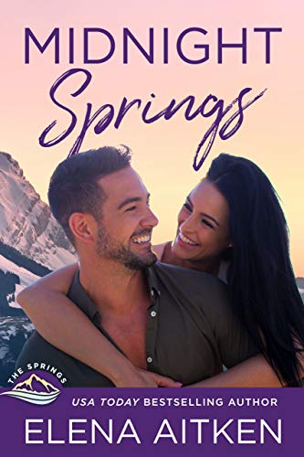 Midnight Springs: A New Girl In Town Opposites Attract Small Town Romance (The Springs Book 5)
