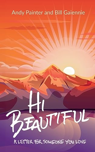 Hi Beautiful: A Letter For Someone You Love