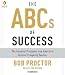 The ABCs of Success: The Essential Principles from America's Greatest Prosperity Teacher