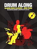 Drum Along 10 More Rock Songs | Anfänger-Schlagzeug-Songbuch mit Play-Along-CD für Schüler und Erwachsene | Leichtes Schlagzeug-Notenbuch mit ... U2 and more. Mit Professioneller Playalong-CD