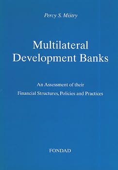 Paperback Multilateral Development Banks An assessment of their financial structures, policies and practices Book