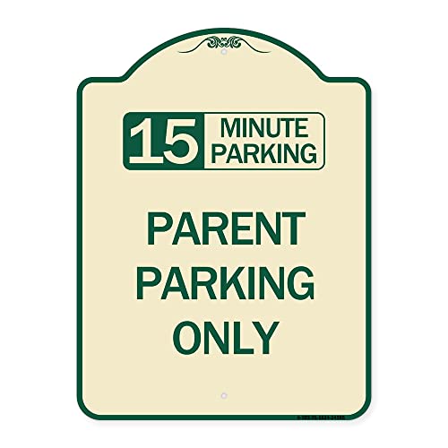 SignMission Designer Series Sign - 15 Minute Parking, Parent Parking Only | Tan & Green 18" x 24" Heavy-Gauge Aluminum Architectural Sign | Protect Your Business & Municipality | Made in The USA