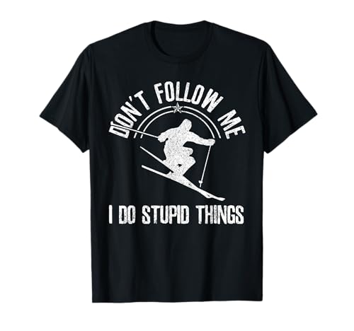 Ski Freestyle Funny Saying Winter Sports Skier Gift T-Shirt